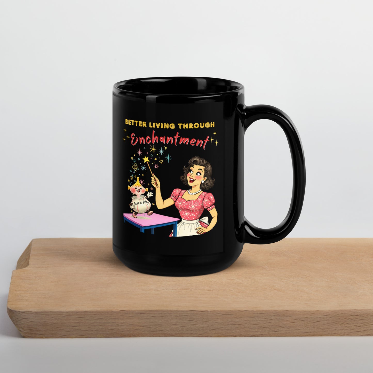 Better Living Through Enchantment black ceramic mug — vintage 1950s retro housewife in atomic snowflake dress pointing a magic wand at an enchanted anthropomorphic Jam n Jelly jar dancing on a pink table, printed on both sides by Cinderpoint Studios