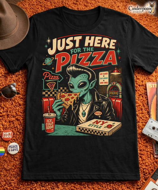 Just Here For The Pizza T-Shirt - Alien Greaser Lowbrow Art Tee