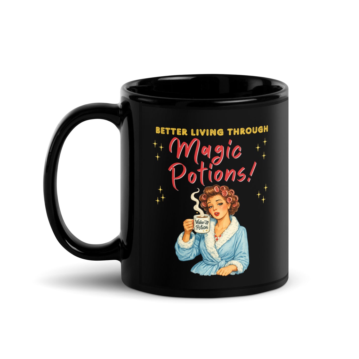 Better Living Through Magic Potions black ceramic mug — vintage retro housewife in pink rollers and blue fluffy robe holding a steaming Wake Up Potion mug, printed on both sides by Cinderpoint Studios