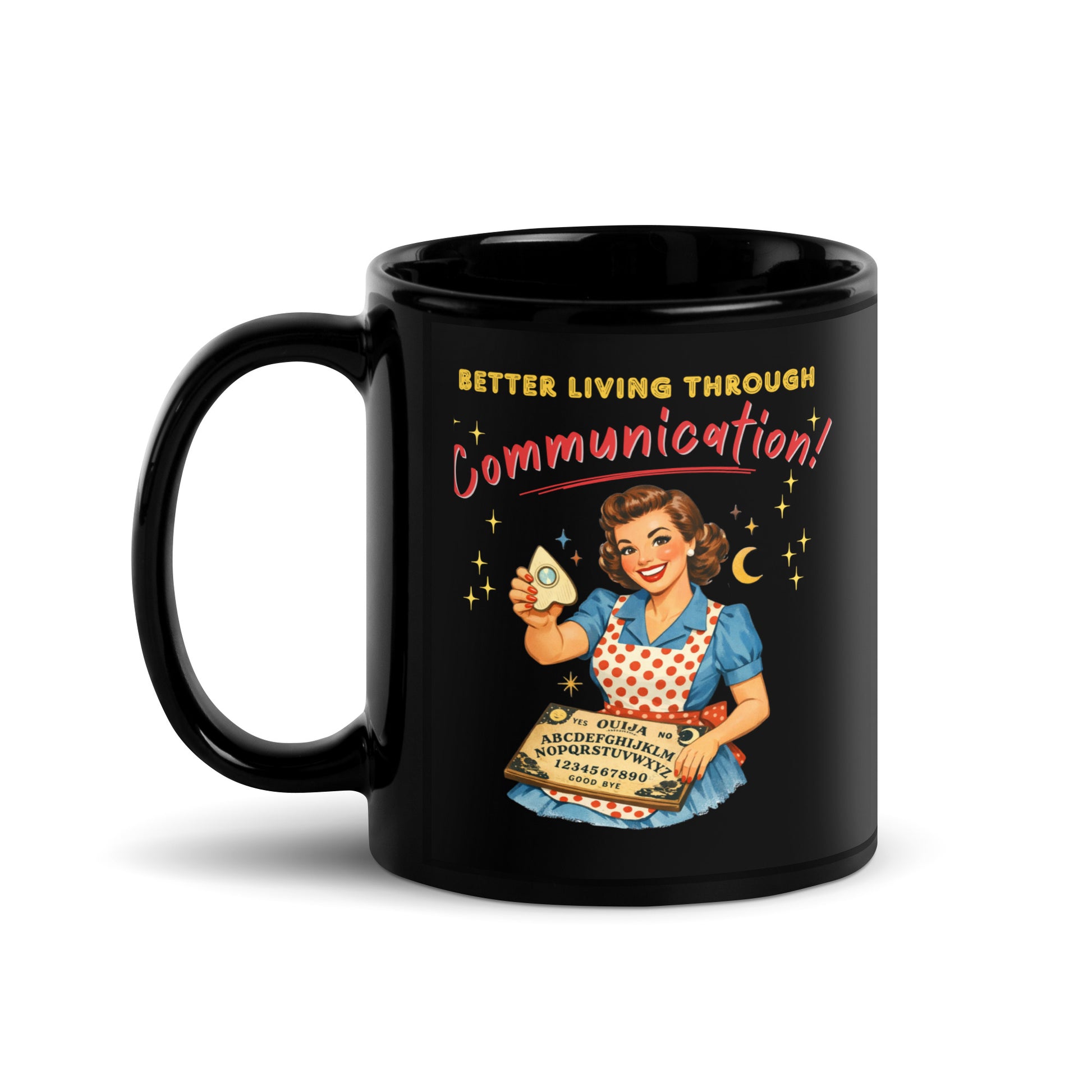 Better Living Through Communication black ceramic mug — vintage 1950s retro housewife in polka dot apron holding ouija board and planchette, printed on both sides by Cinderpoint Studios
