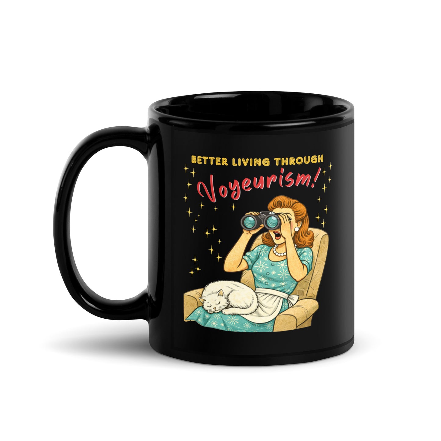 Better Living Through Voyeurism black ceramic mug — vintage 1950s retro housewife peering through binoculars with mouth open while white cat sleeps in her lap, printed on both sides by Cinderpoint Studios