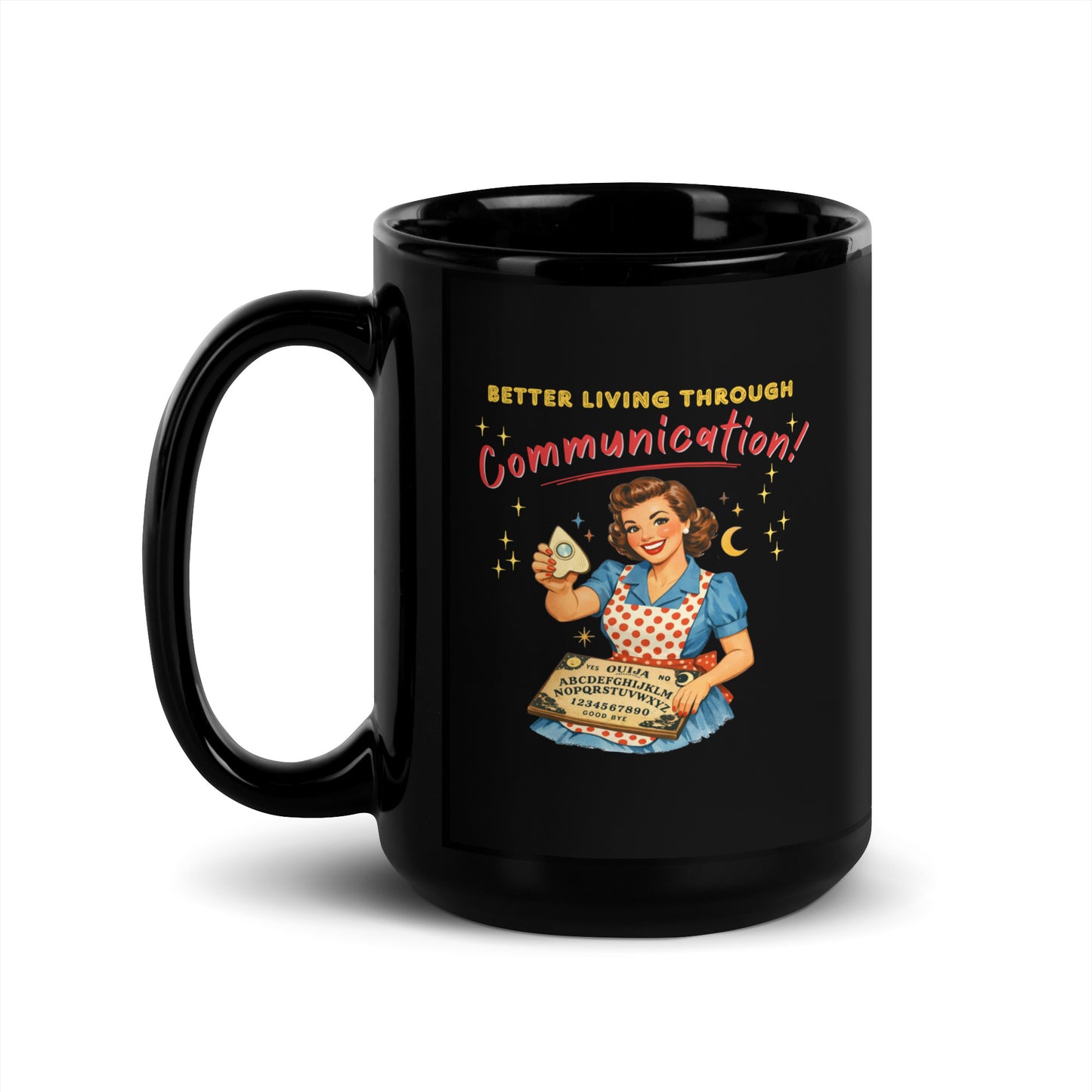 Better Living Through Communication black ceramic mug — vintage 1950s retro housewife in polka dot apron holding ouija board and planchette, printed on both sides by Cinderpoint Studios