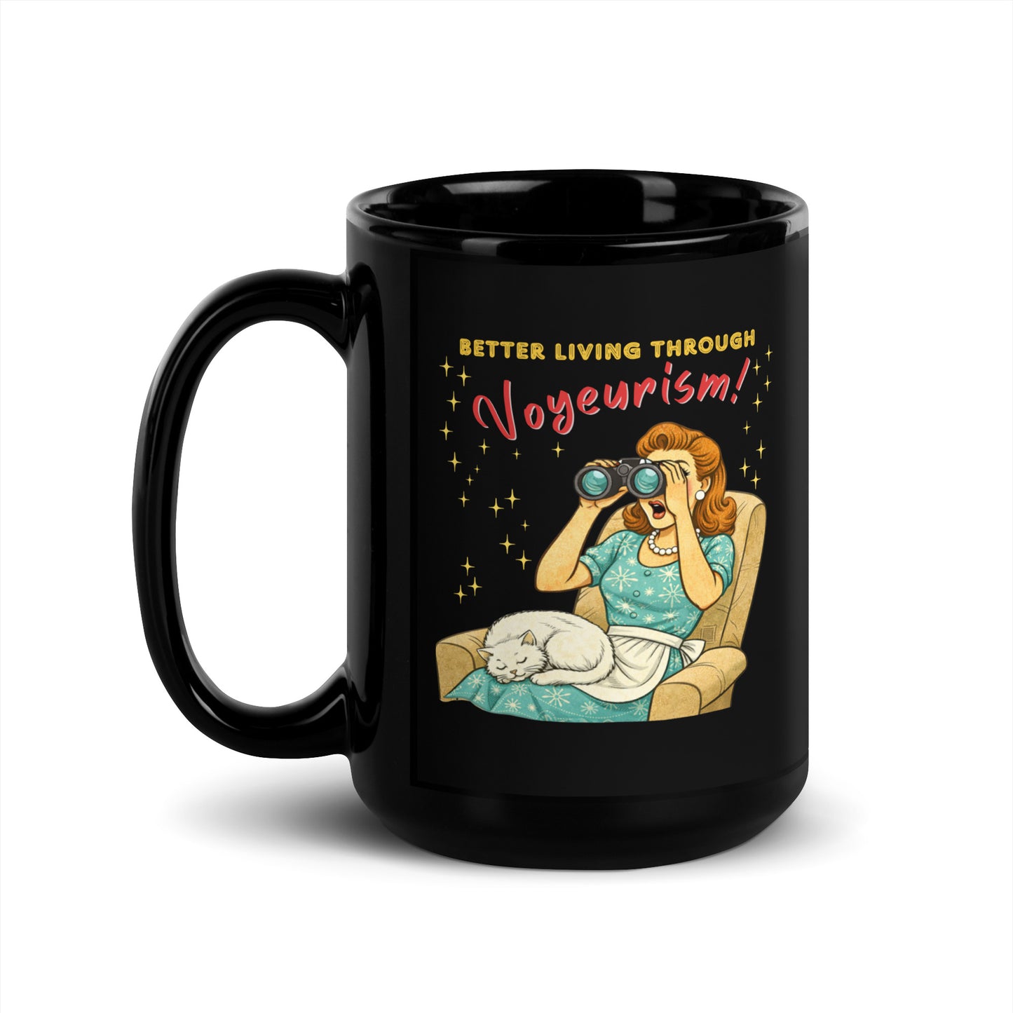 Better Living Through Voyeurism black ceramic mug — vintage 1950s retro housewife peering through binoculars with mouth open while white cat sleeps in her lap, printed on both sides by Cinderpoint Studios