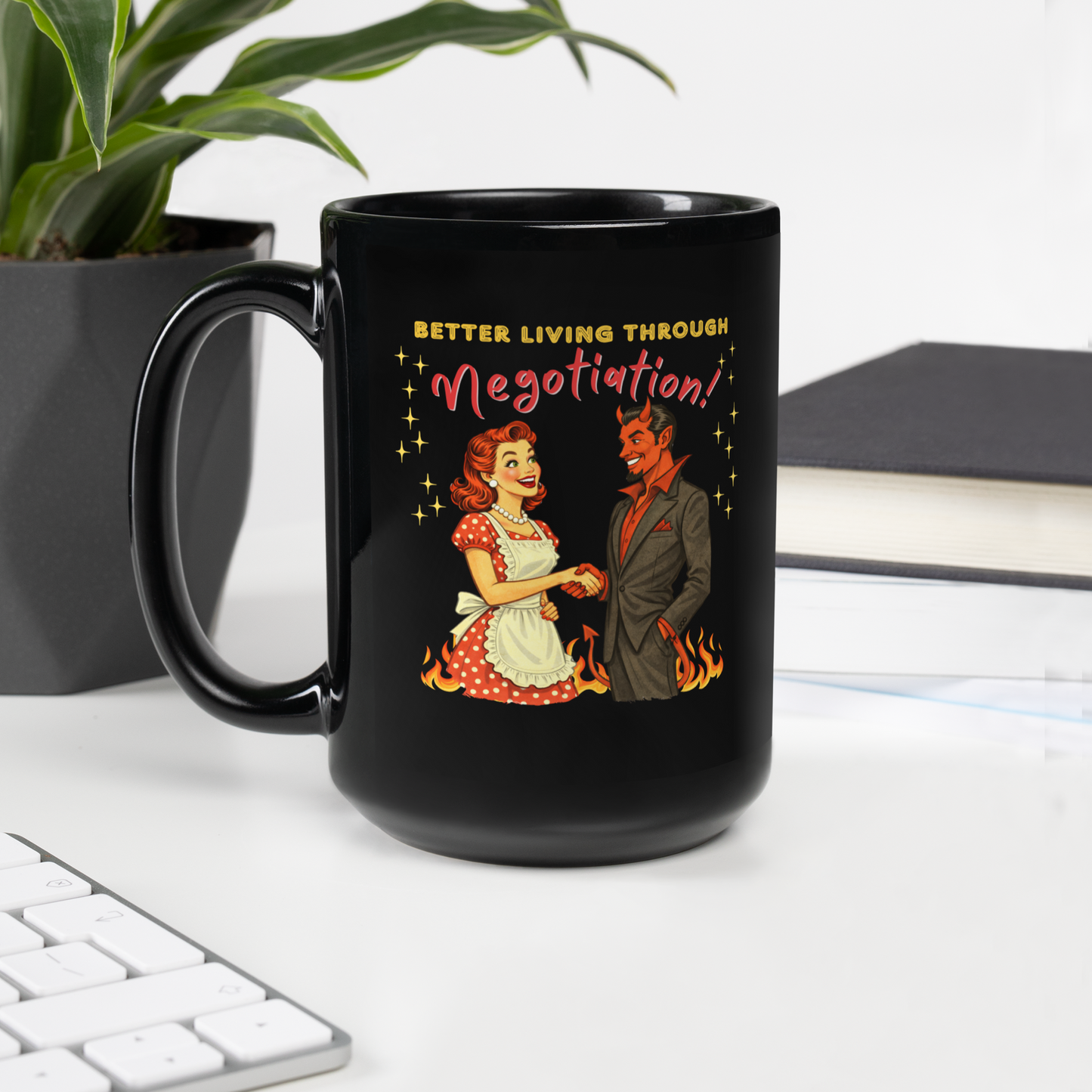 Better Living Through Negotiation black ceramic mug — vintage 1950s retro housewife in polka dot apron confidently shaking hands with a suited Devil amid flames, printed on both sides by Cinderpoint Studios