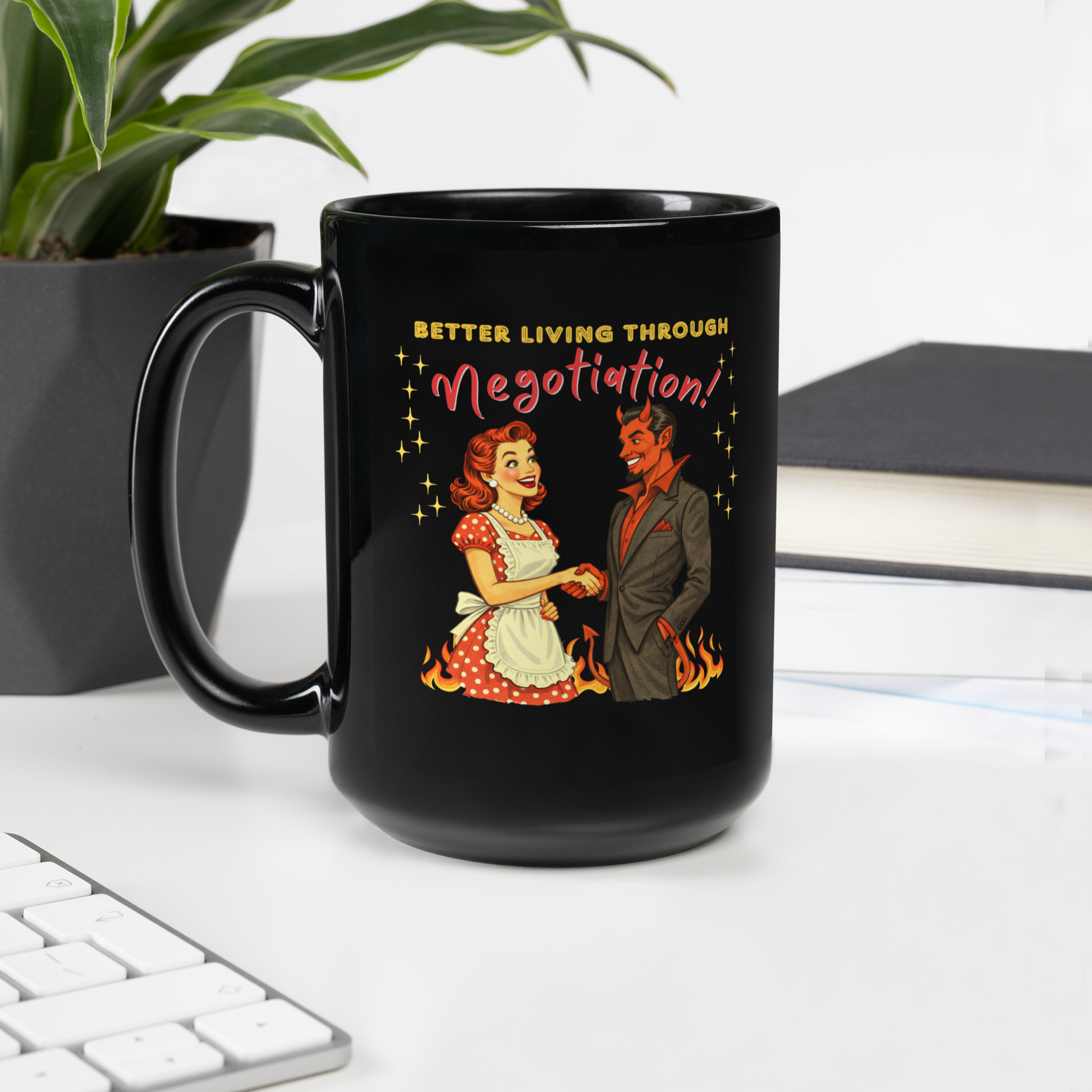 Better Living Through Negotiation black ceramic mug — vintage 1950s retro housewife in polka dot apron confidently shaking hands with a suited Devil amid flames, printed on both sides by Cinderpoint Studios