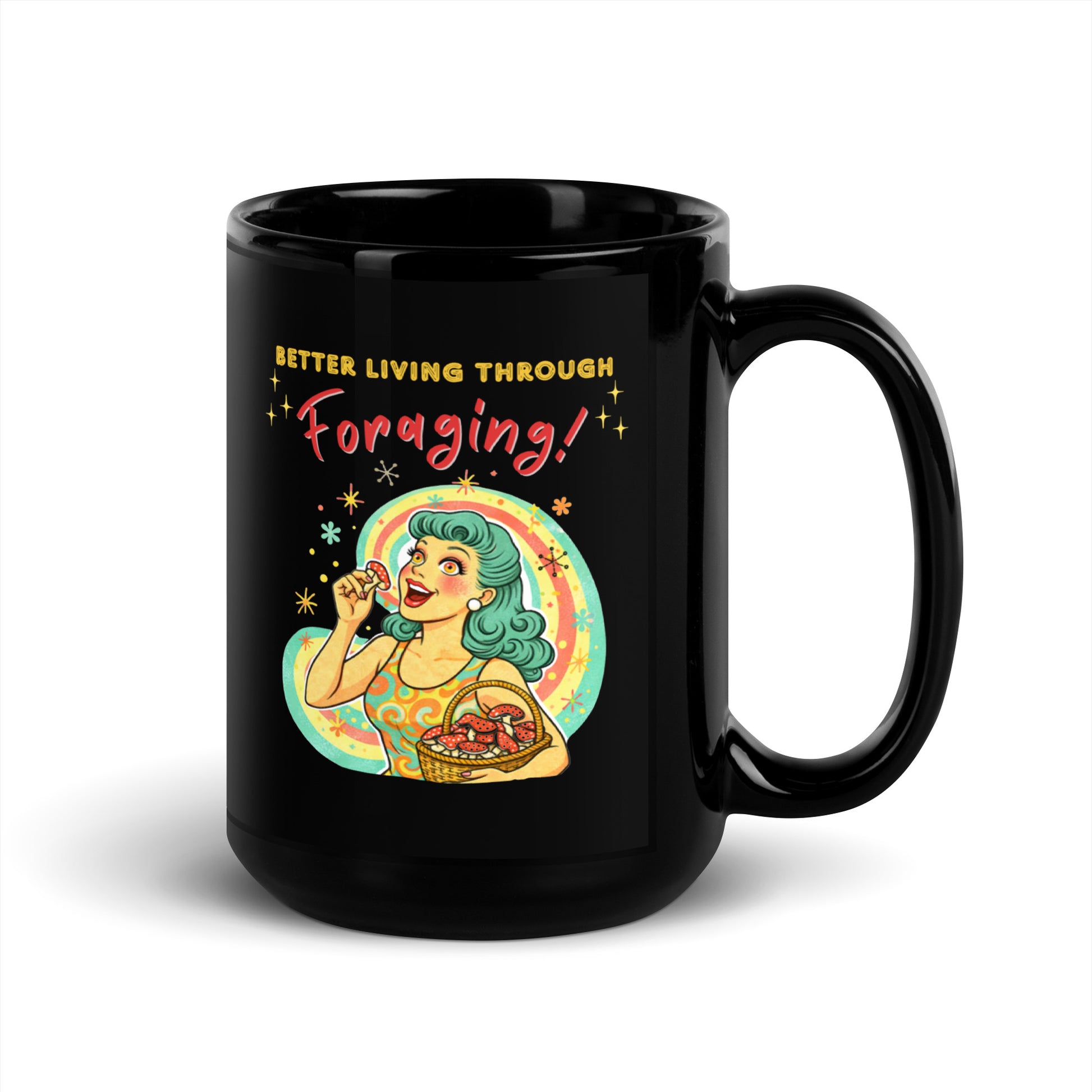 Better Living Through Foraging black ceramic mug — vintage retro housewife with teal hair and glowing eyes holding a red mushroom with basket of foraged mushrooms against rainbow halo, printed on both sides by Cinderpoint Studios