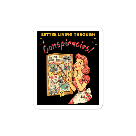 Better Living Through Conspiracies vinyl decal — vintage 1950s retro housewife pointing at alien evidence cork board with red string and UFO photos on black background, satin finish waterproof sticker by Cinderpoint Studios