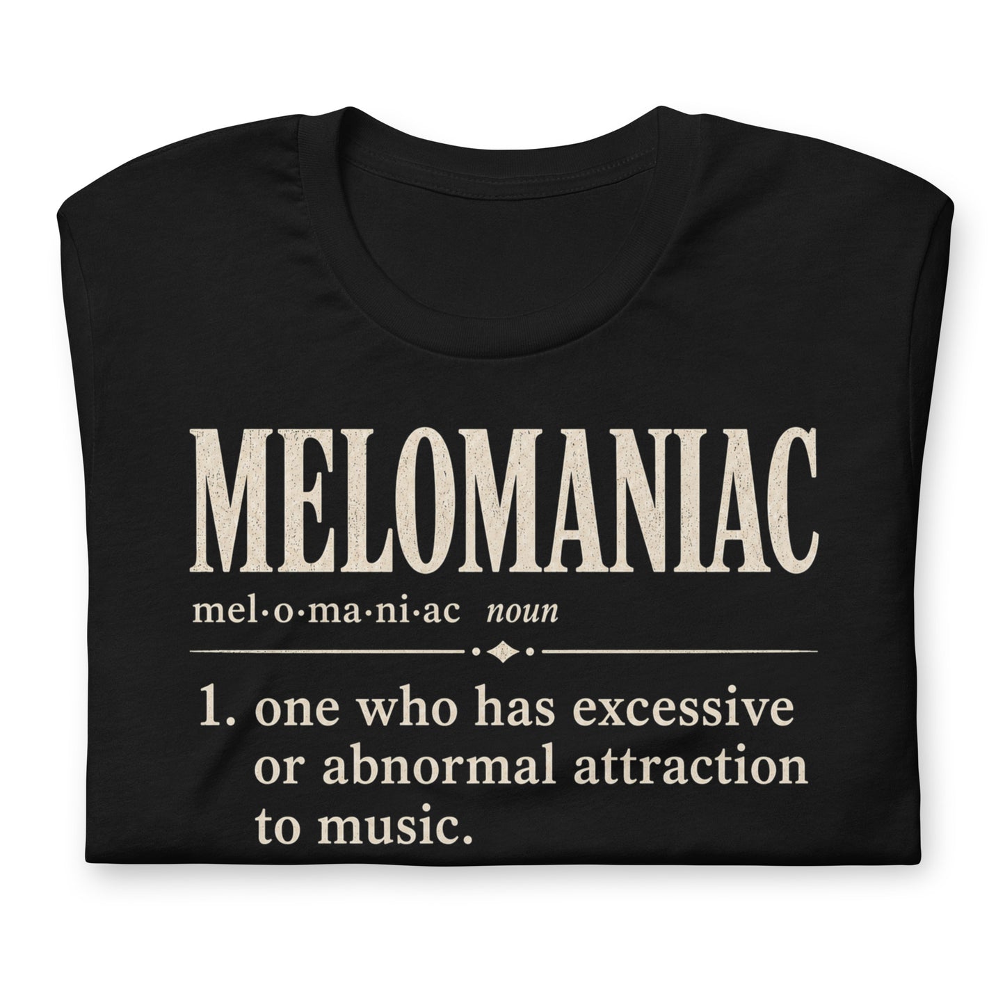 Melomaniac dictionary definition t-shirt on black Bella Canvas tee with cream typography and music lover definition