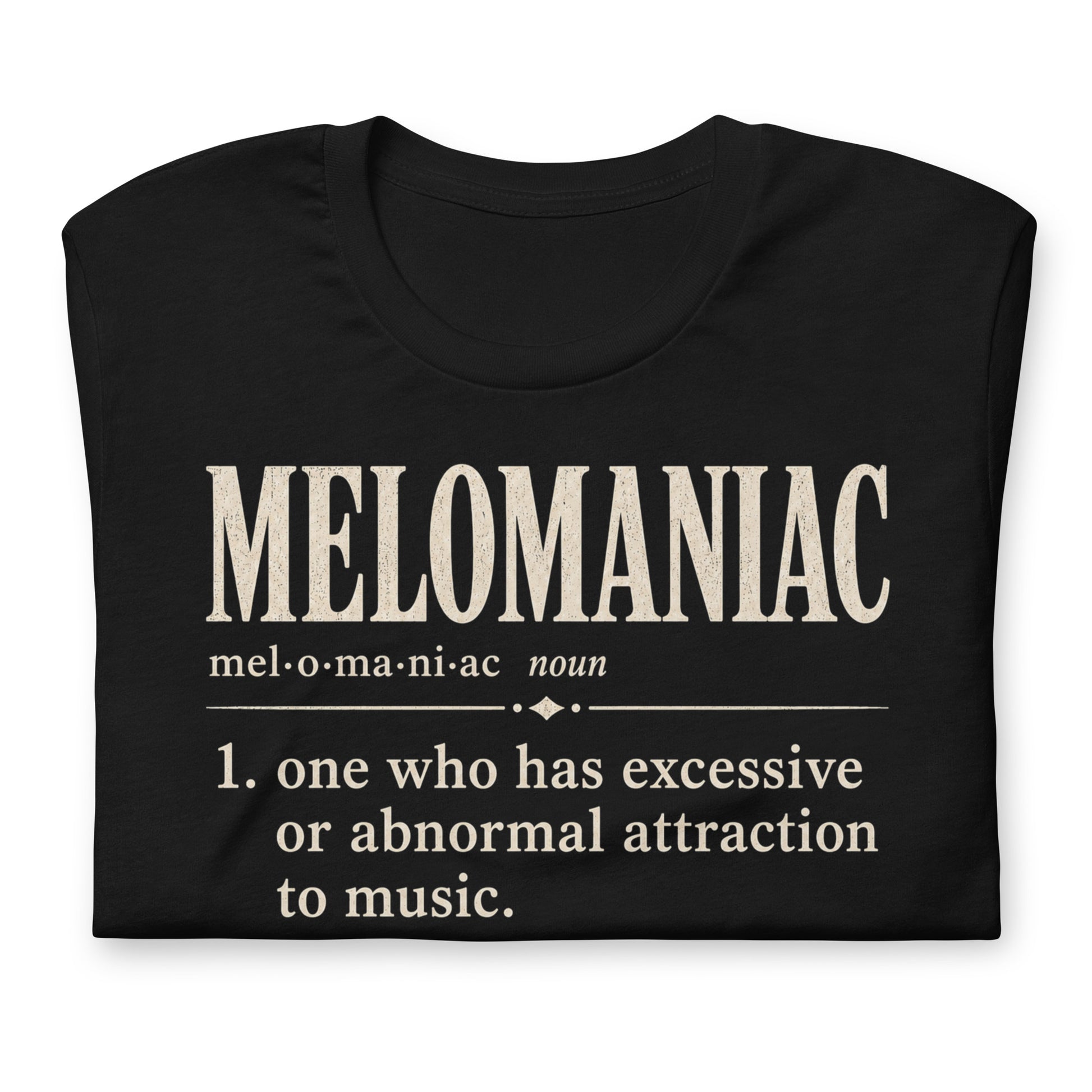Melomaniac dictionary definition t-shirt on black Bella Canvas tee with cream typography and music lover definition