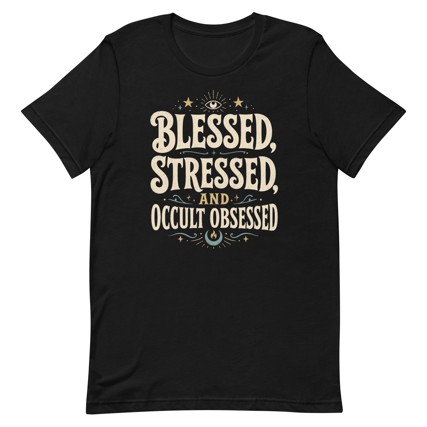 Blessed Stressed and Occult Obsessed t-shirt on black Bella Canvas tee with cream vintage typography and occult accents