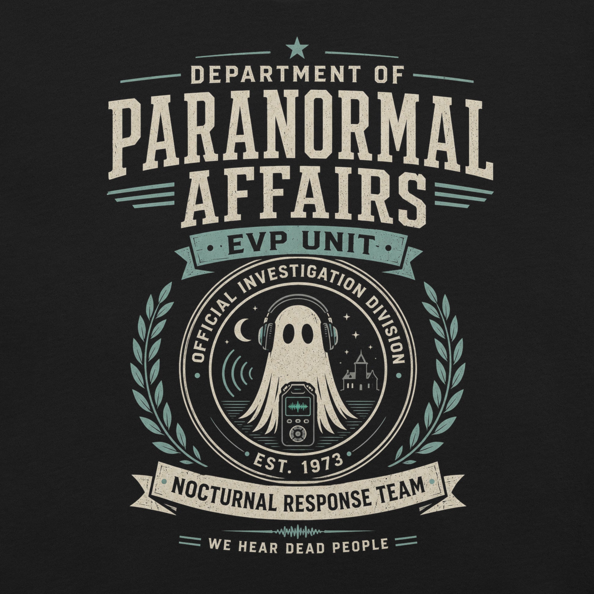 Close-up of Department of Paranormal Affairs t-shirt design with EVP Unit, ghost, audio recorder, and We Hear Dead People text