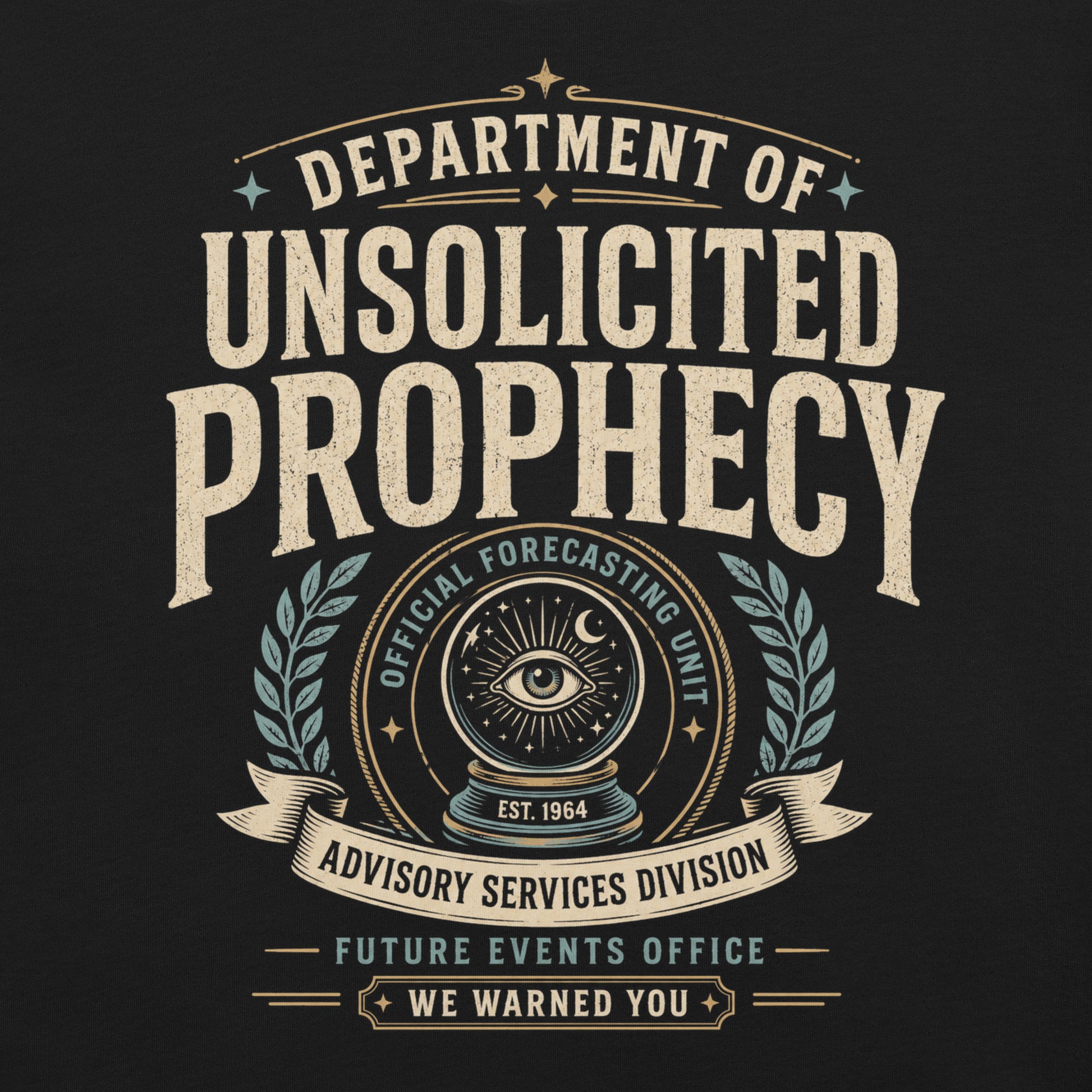 Close-up of Department of Unsolicited Prophecy t-shirt design with future events office text and crystal ball prophecy emblem
