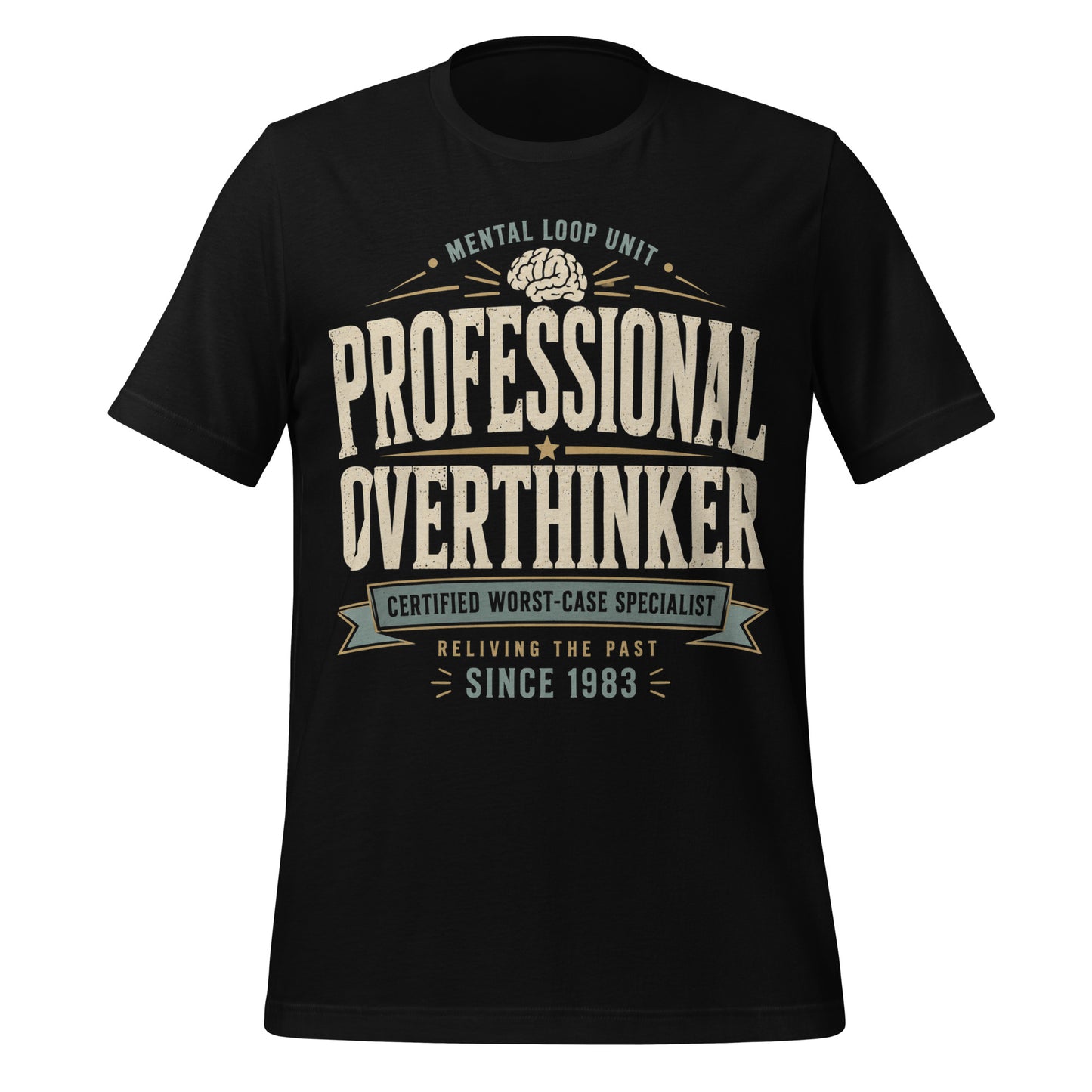 Black graphic tee featuring original Cinderpoint Studios artwork for Professional Overthinker, a retro badge-style design with bold vintage lettering, a brain graphic, and text including Mental Loop Unit, Certified Worst-Case Specialist, and Reliving the Past Since 1983.