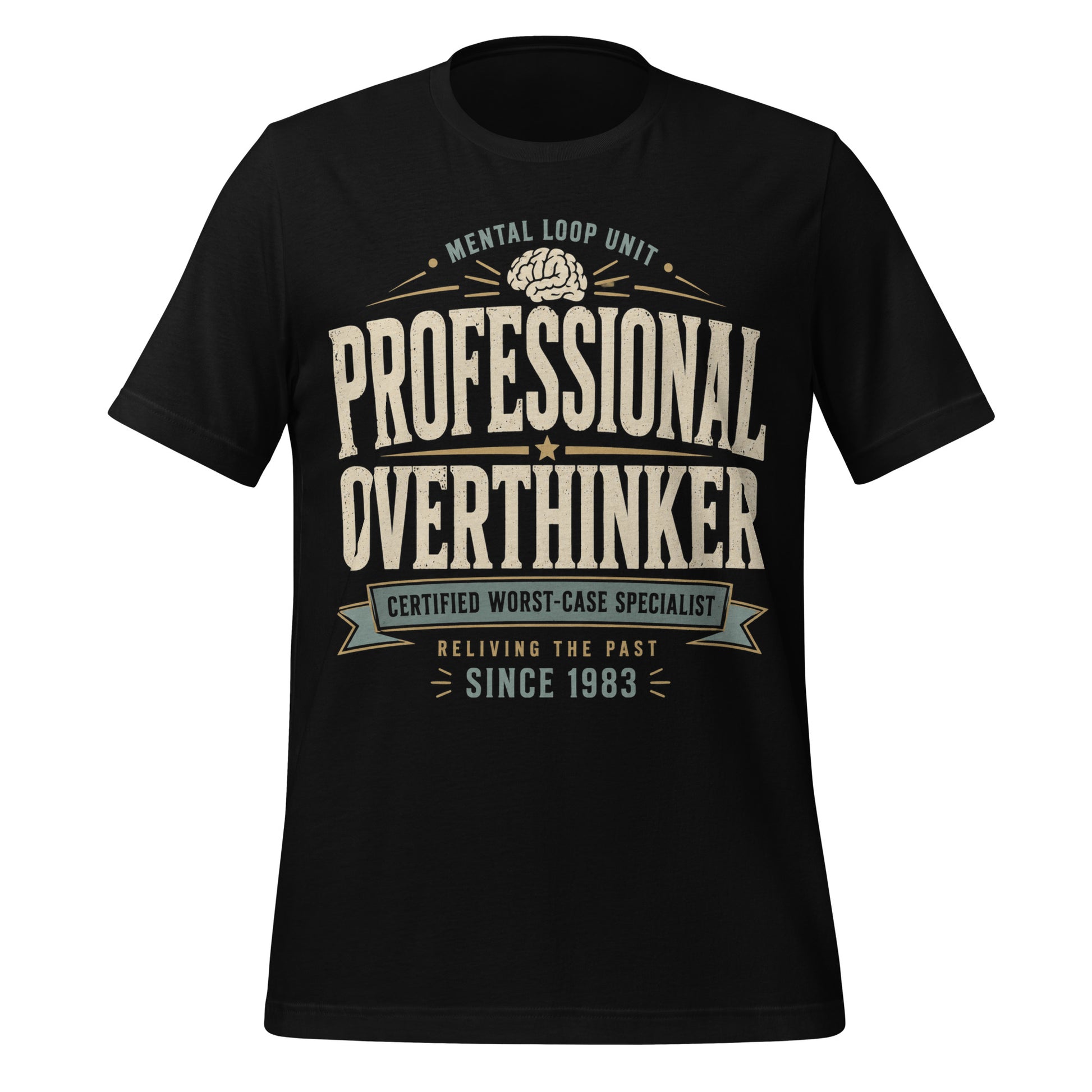 Black graphic tee featuring original Cinderpoint Studios artwork for Professional Overthinker, a retro badge-style design with bold vintage lettering, a brain graphic, and text including Mental Loop Unit, Certified Worst-Case Specialist, and Reliving the Past Since 1983.