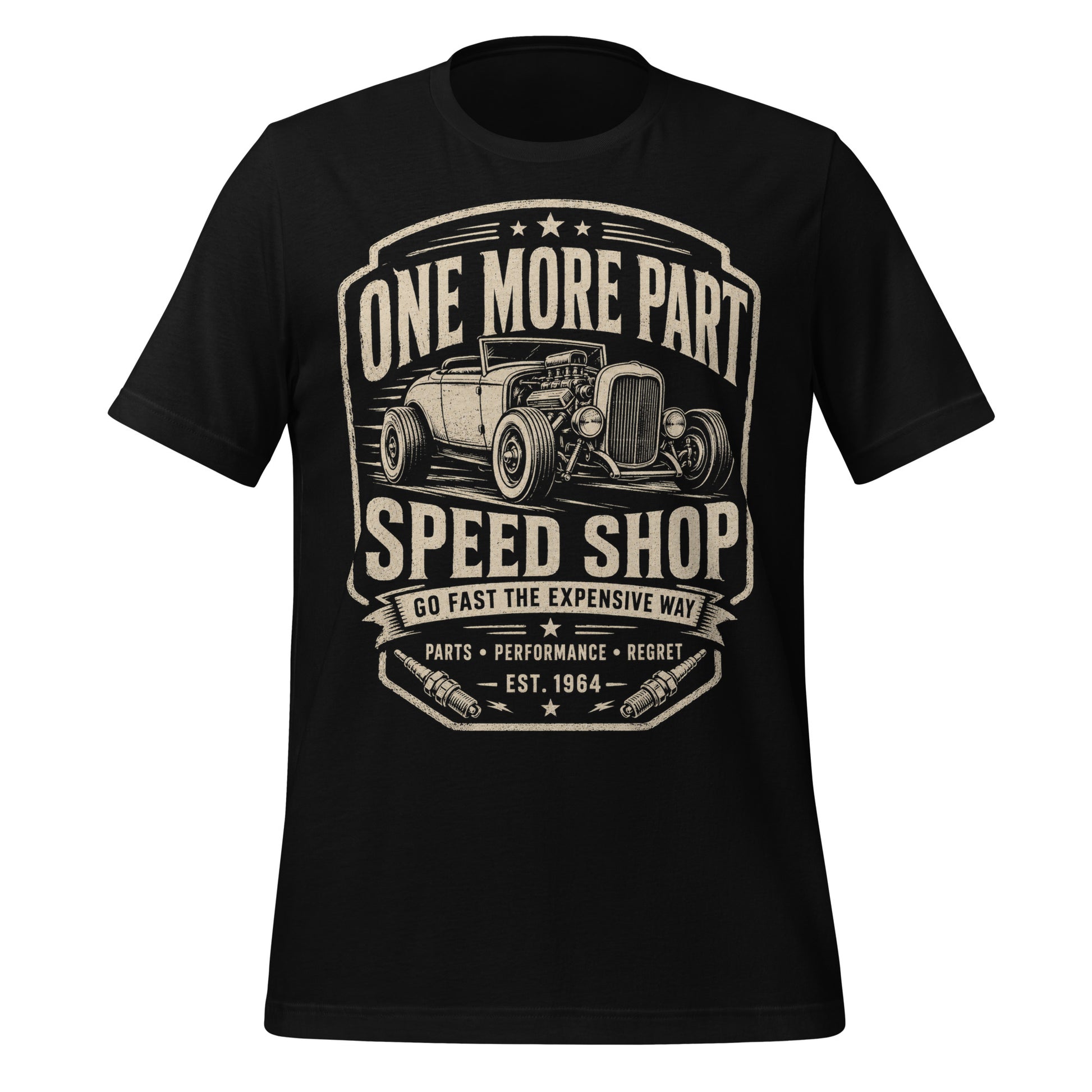 A black graphic tee featuring original Cinderpoint Studios artwork for One More Part Speed Shop, a funny vintage speed shop design with a classic hot rod, bold lettering, spark plug details, and the slogan Go Fast the Expensive Way.