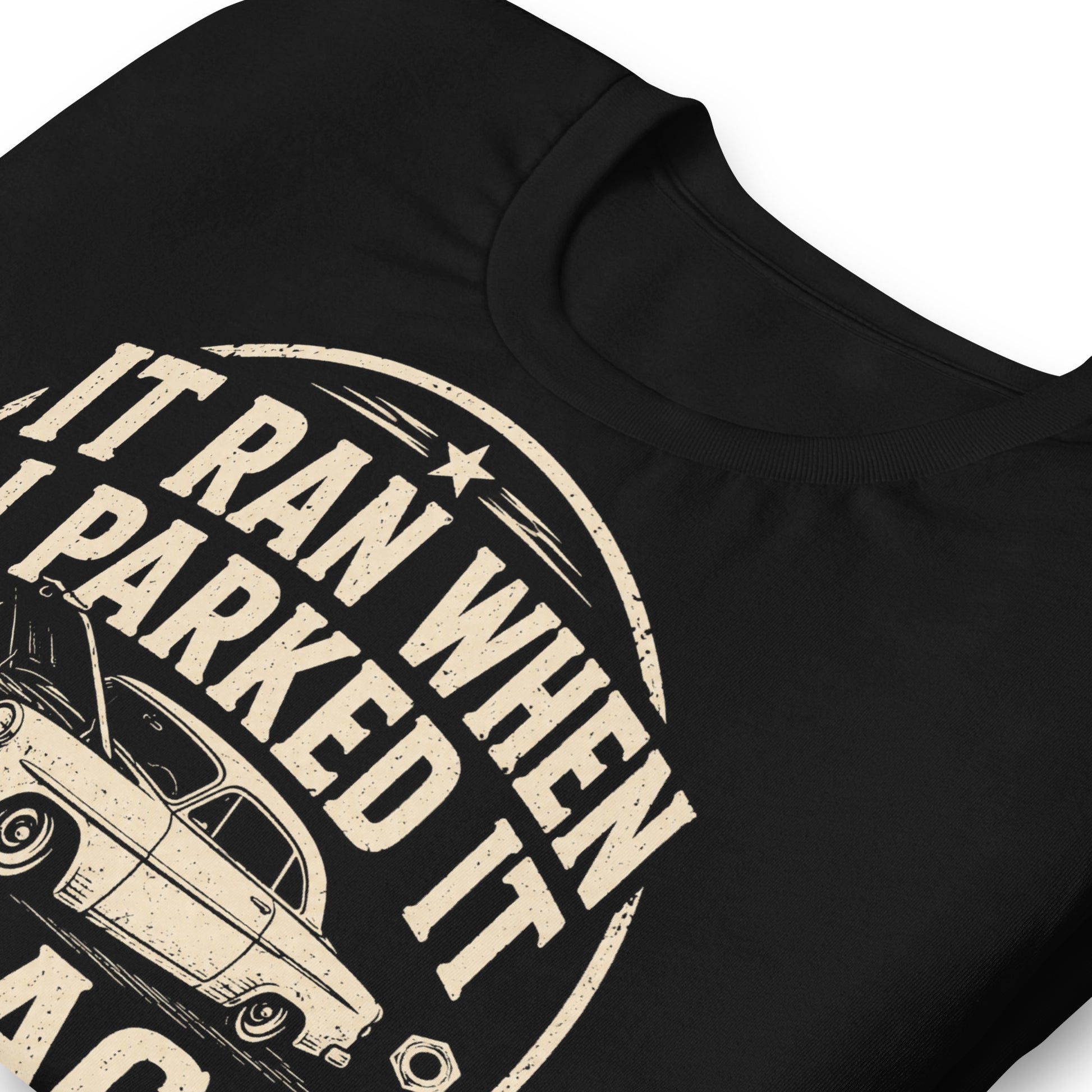 A black graphic tee featuring original Cinderpoint Studios artwork for It Ran When I Parked It Garage, a one-color funny classic car design with bold lettering, a vintage car with the hood up, Classic Car Rescue text, and Full Service Hot Rod Repair details.